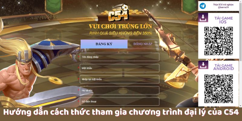 Hướng dẫn cách thức tham gia chương trình đại lý của C54